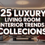 Luxury living room interior design trends
